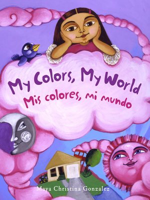 cover image of My Colors, My World / Mis colores, mi mundo